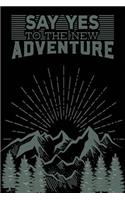 Say Yes to the New Adventure
