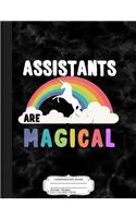 Assistants Are Magical Composition Notebook: College Ruled 93/4 X 71/2 100 Sheets 200 Pages for Writing