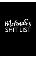 Melinda's Shit List: Melinda Gift Notebook - Funny Personalized Lined Note Pad for Women Named Melinda - Novelty Journal with Lines - Sarcastic Cool Office Gag Gift for 