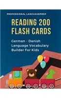 Reading 200 Flash Cards German - Danish Language Vocabulary Builder For Kids: Practice Basic Sight Words list activities books to improve reading skills with pictures dictionary games for babies, toddlers, preschool, kindergar