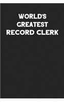 World's Greatest Record Clerk: Blank Lined Career Notebook Journal