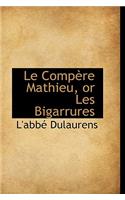 Le Comp Re Mathieu, or Les Bigarrures