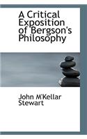 A Critical Exposition of Bergson's Philosophy