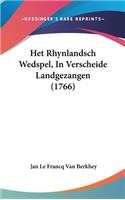 Het Rhynlandsch Wedspel, in Verscheide Landgezangen (1766)