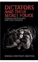 Dictators and their Secret Police
