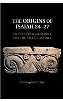 The Origins of Isaiah 24–27