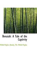 Benaiah: A Tale of the Captivity