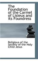 The Foundation of the Carmel of Lisieux and Its Foundress