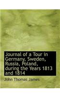 Journal of a Tour in Germany, Sweden, Russia, Poland, During the Years 1813 and 1814