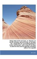 Bishop Hall, His Life and Times, Or, Memoirs of the Life, Writings, and Sufferings, of the Right REV