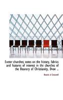 Exeter Churches; Notes on the History, Fabrics and Features of Interest in the Churches of the Deane