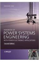 Handbook of Power Systems Engineering with Power Electronics Applications