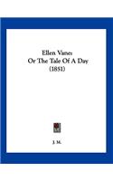 Ellen Vane: Or The Tale Of A Day (1851)