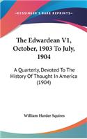 The Edwardean V1, October, 1903 To July, 1904