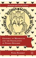 Geoffrey of Monmouth and the Translation of Female Kingship
