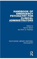 Handbook of Emergency Psychiatry for Clinical Administrators