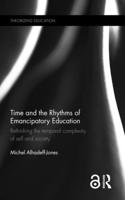 Time and the Rhythms of Emancipatory Education: Rethinking the temporal complexity of self and society