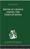Fields of Change among the Iteso of Kenya