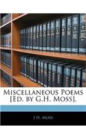 Miscellaneous Poems [ed. by G.H. Moss].