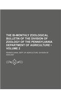 The Bi-Monthly Zoological Bulletin of the Division of Zoology of the Pennsylvania Department of Agriculture (Volume 2): (English)