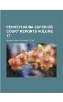Pennsylvania Superior Court Reports Volume 17: (English)