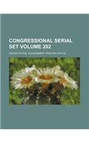 Congressional Serial Set Volume 202