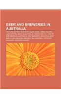 Beer and Breweries in Australia: Victoria Bitter, Foster's Lager, XXXX, James Squire, Lion Nathan, Beer in Australia, Tooth and Co.(English)