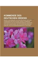 Kommende Des Deutschen Ordens: Mainau, Waldenburg, Schloss Beuggen, Liste Der Kommenden Des Deutschen Ordens, Kommende Ramersdorf