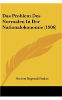 Das Problem Des Normalen In Der Nationalokonomie (1906)