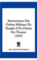 Monumentos Das Ordens Militares Do Templo E De Christo Em Thomar (1879)