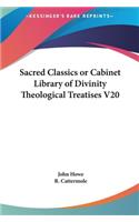 Sacred Classics or Cabinet Library of Divinity Theological Treatises V20