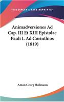 Animadversiones Ad Cap. III Et XIII Epistolae Pauli I. Ad Corinthios (1819)