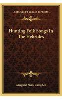 Hunting Folk Songs in the Hebrides