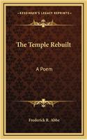 The Temple Rebuilt