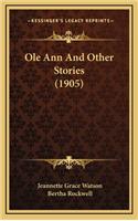 Ole Ann And Other Stories (1905)