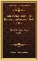 Selections from the Harvard Advocate 1906-1916