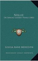 Nellie: Or Seeking Goodly Pearls (1882)