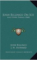 Josh Billings on Ice: And Other Things (1868)