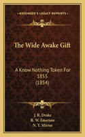 Wide Awake Gift