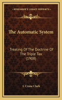 The Automatic System