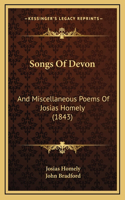 Songs Of Devon: And Miscellaneous Poems Of Josias Homely (1843)