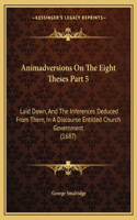 Animadversions On The Eight Theses Part 5