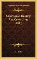 Color Sense Training And Color Using (1908)