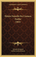 Histoire Naturelle Des Crustaces Fossiles (1822)