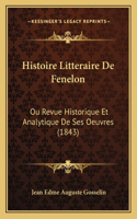 Histoire Litteraire De Fenelon