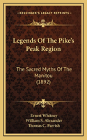 Legends Of The Pike's Peak Region