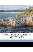 A Puritan Colony in Maryland
