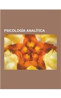 Psicologia Analitica: Simbolo, Gnosticismo, Carl Gustav Jung, Cuento de Hadas, Siete Sermones a Los Muertos, I Ching, Inconsciente Colectivo