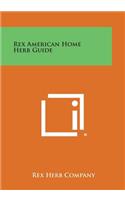 Rex American Home Herb Guide: (English)