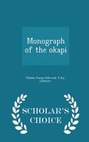 Monograph of the Okapi - Scholar's Choice Edition